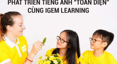 Học Tiếng Anh Cho Bé tại iGEM LEARNING - Cùng Nhau Cố Gắng Mỗi Ngày
